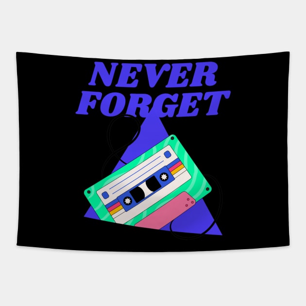 Never Forget Cassette Retro Vintage 60s 70s 80s 90s Tapestry by TV Dinners