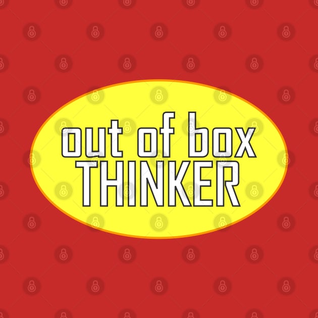 OUT OF BOX THINKER by Tees4Chill