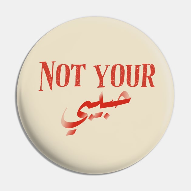 Not Your Habibi Pin by Yourfavshop600
