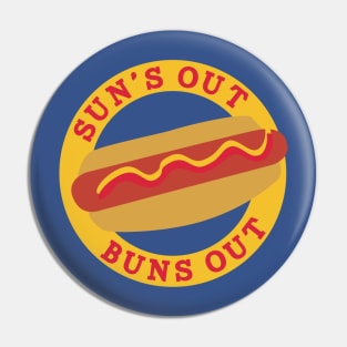 Suns Out, Buns Out Pin