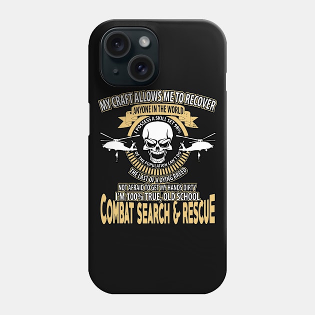 Combat Search & Rescue My Craft Allows Me Phone Case by QUYNH SOCIU