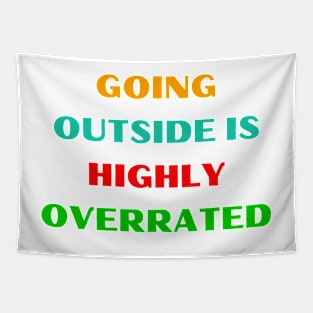 Going Outside Is Highly Overrated Tapestry