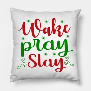 Christmas 4 - Wake, pray, slay Pillow