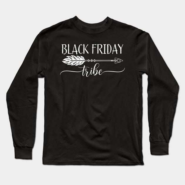 Black Friday Tribe - Black Friday - Long Sleeve T-Shirt