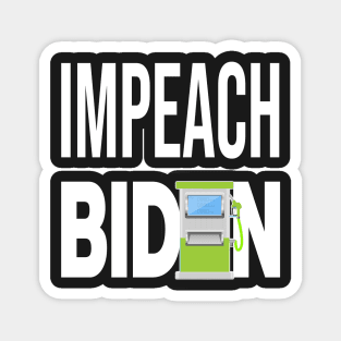 IMPEACH BIDEN I DID THIS GAS PUMP DESIGN STICKER DESIGN Magnet