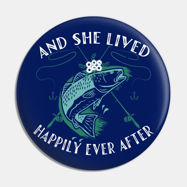 Fishing Gift With A Funny Quote Pin by MarkusShirts