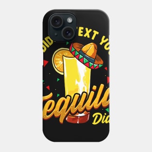 Cinco de Mayo I Didnt Text You Tequila Did Phone Case