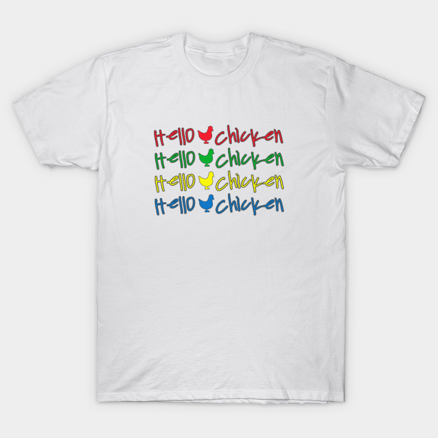 Discover Hello Chicken Scratch - Chicken - T-Shirt