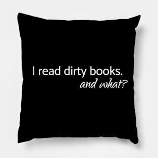 I read dirty books... Pillow