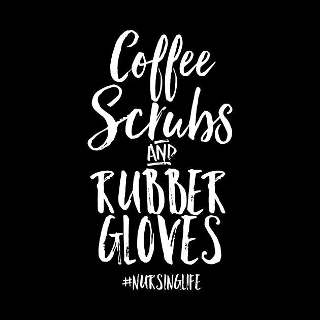 Coffee Scrubs and Rubber Gloves Nurse by Namio