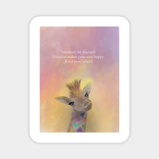 Fearlessly be yourself , giraffe, spirt animal Magnet