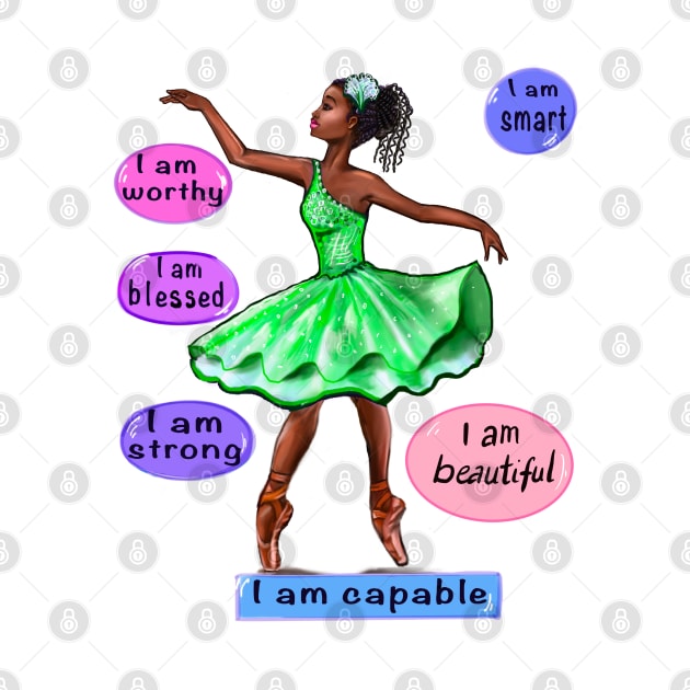 Positive Affirmations ballerina dancer African American girl dancing inspirational dance Gifts for women black girl affirmation by Artonmytee