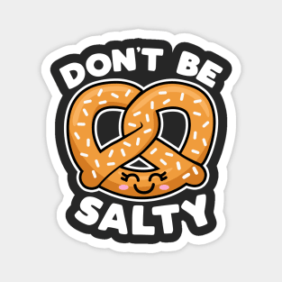 Don't Be Salty Magnet