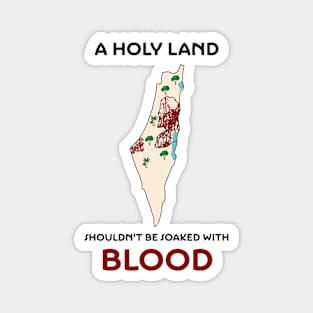 No Blood in the Holy Land Magnet