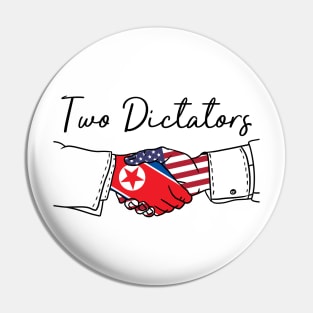 Two Dictators funny Singapore summit Pin