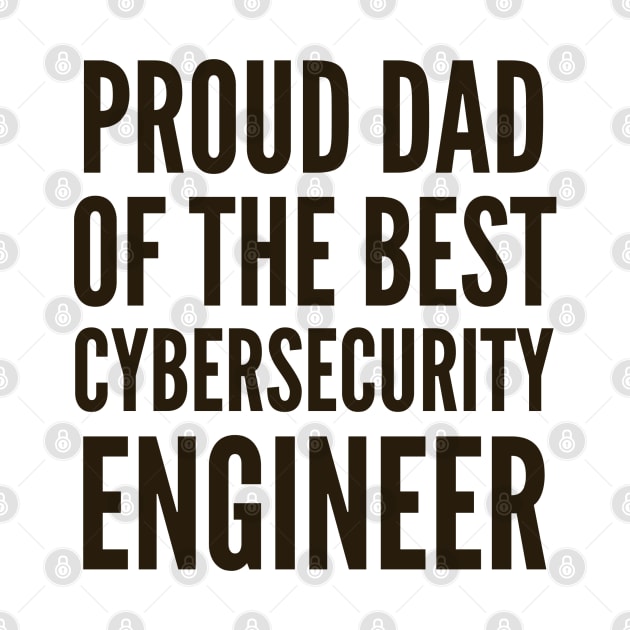 My Dad is The Best Cybersecurity Engineer by FSEstyle