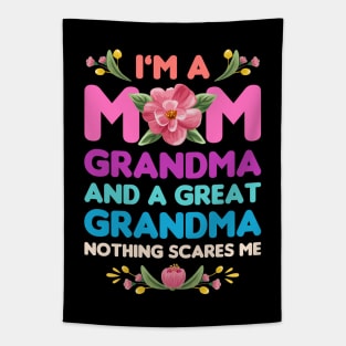 Mothers Day, Im A Mom Grandma And A Great Grandma Nothing Scares Me Tapestry