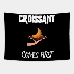 Croissant comes first Tapestry