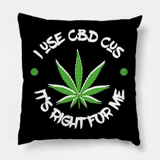 Afrinubi - I Use Cbd Cus It's Right For Me Pillow