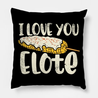I Love You Elote Pillow