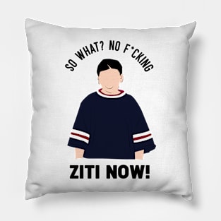 No Ziti Now? Pillow