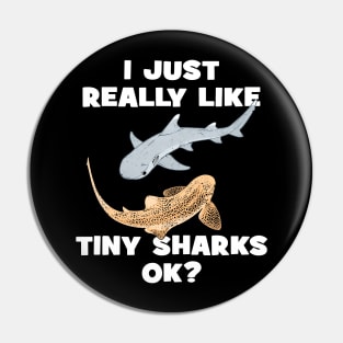 I just really like tiny sharks, ok? Pin