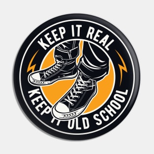 Keep It Real // Keep It Old School Pin