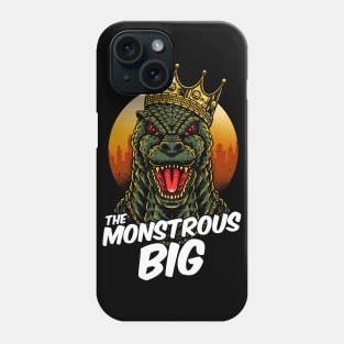 the monstrous big Phone Case