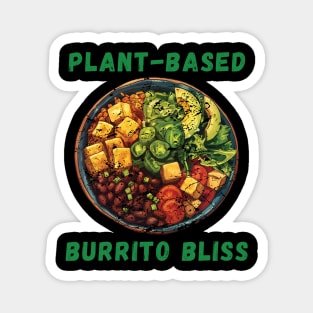 Plant-Based Burrito Bliss grunge vegan burrito bowl Magnet