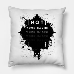 Not your Habibi design Pillow