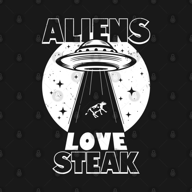 Aliens Love Steak Vintage Retro Funny Alien Abduction Meme by BoggsNicolas