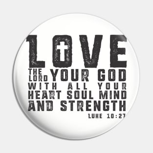 Love the Lord your God Pin