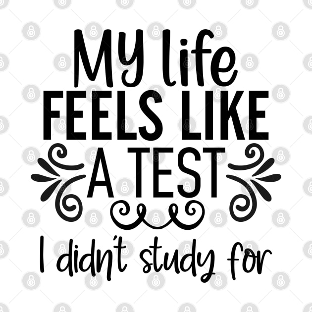 my life feels like a test I didn't study for by Jason