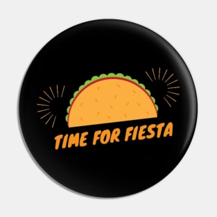 Time For Fiesta - (Exclusive Cinco de Mayo 2022 Model TShirt) Pin