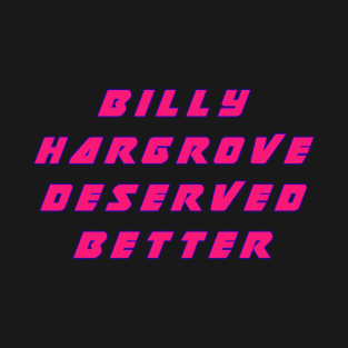 billy deserved better T-Shirt