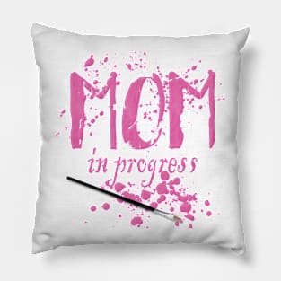 Mom in Progress Pink Pillow