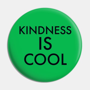 Kindness is cool Pin