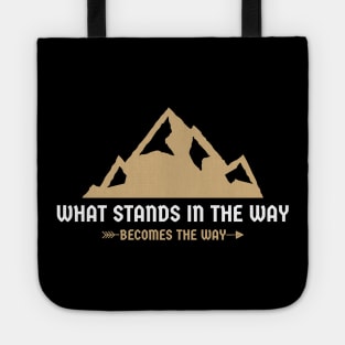 What Stands In The Way Becomes The Way - Mountain - Stoic Tote