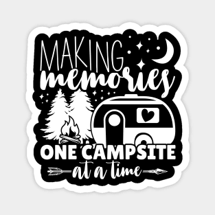 Making Memories One Campsite At A Time - Funny Camping Magnet