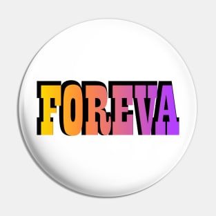 Foreva Pin