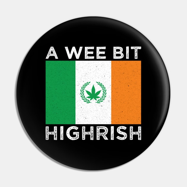 Vintage A Wee Bit Highrish - Ireland Flag St. Patrick's Day Pin by Whimsical Thinker