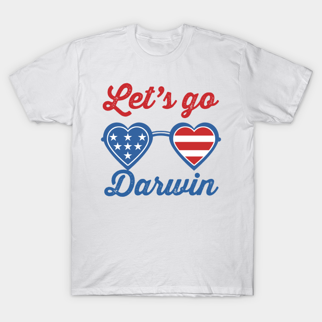 Let's Go Darwin Girl Sunglasses Gift Wife USA - Lets Go Darwin - T-Shirt