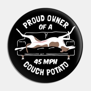 Proud Owner of a 45MPH Couch Potato Pin