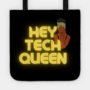 Hey Tech Queen Tote