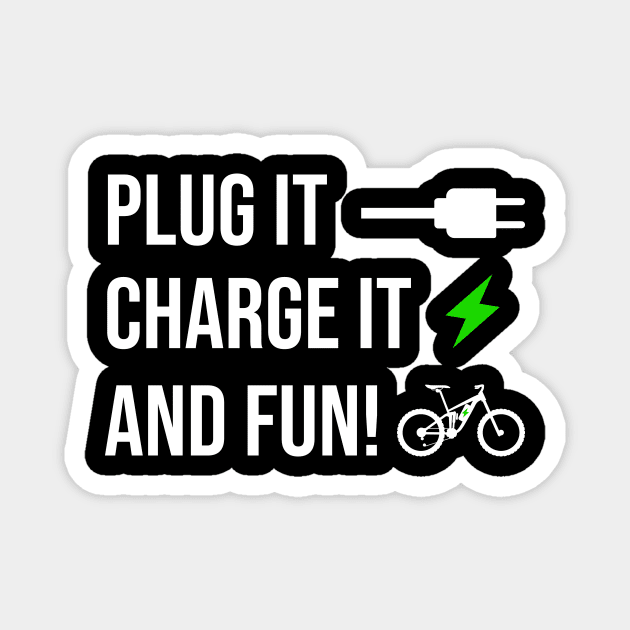 Plug it Charge it fun Design for E-Bike Cyclists Magnet by c1337s