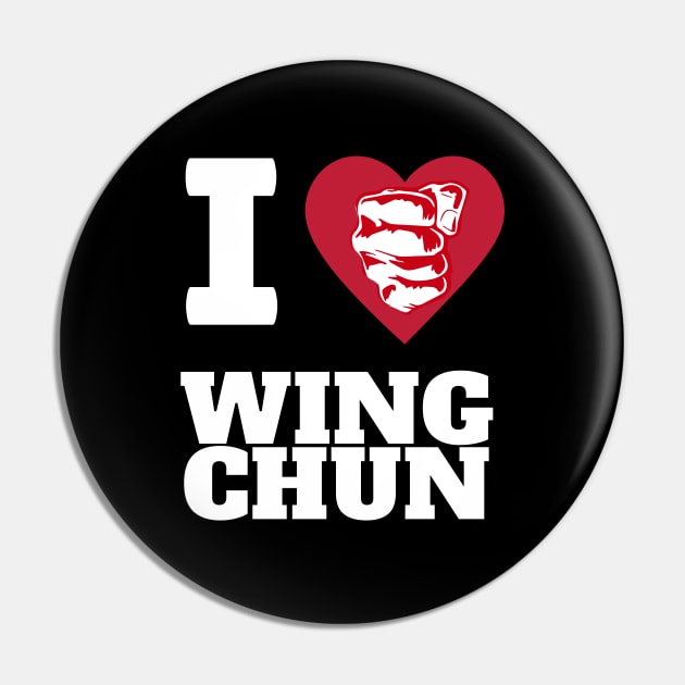 I Love Wing Chun Pin by Genbu