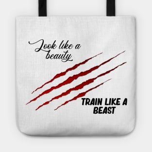 Look Like A Beauty Train Like A Beast Tote