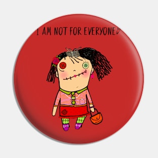 I am not for everyone Pin