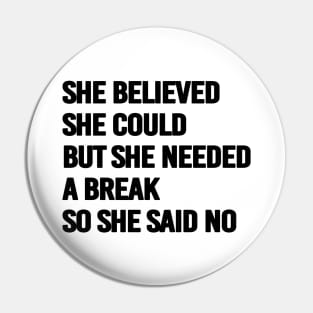 She believed she could - black text Pin