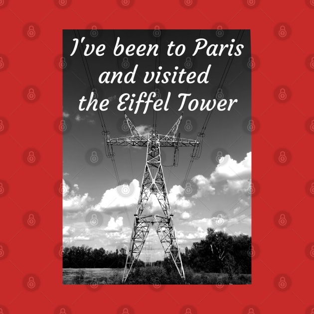 The Eiffel Tower Joke by SPACE ART & NATURE SHIRTS 